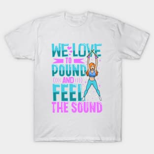 We love to pound - Pound Fitness T-Shirt